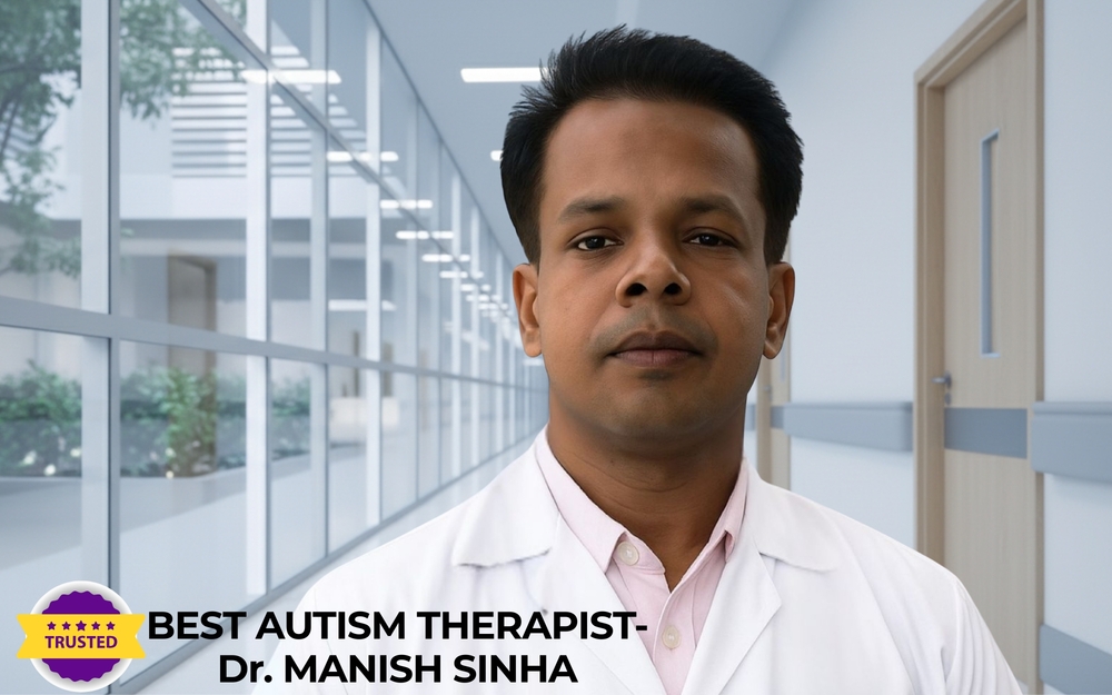 Dr. Manish Sinha – Best Autism Therapist in Greater Noida and Delhi NCR